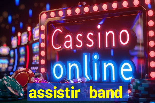 assistir band sports ao vivo gratis